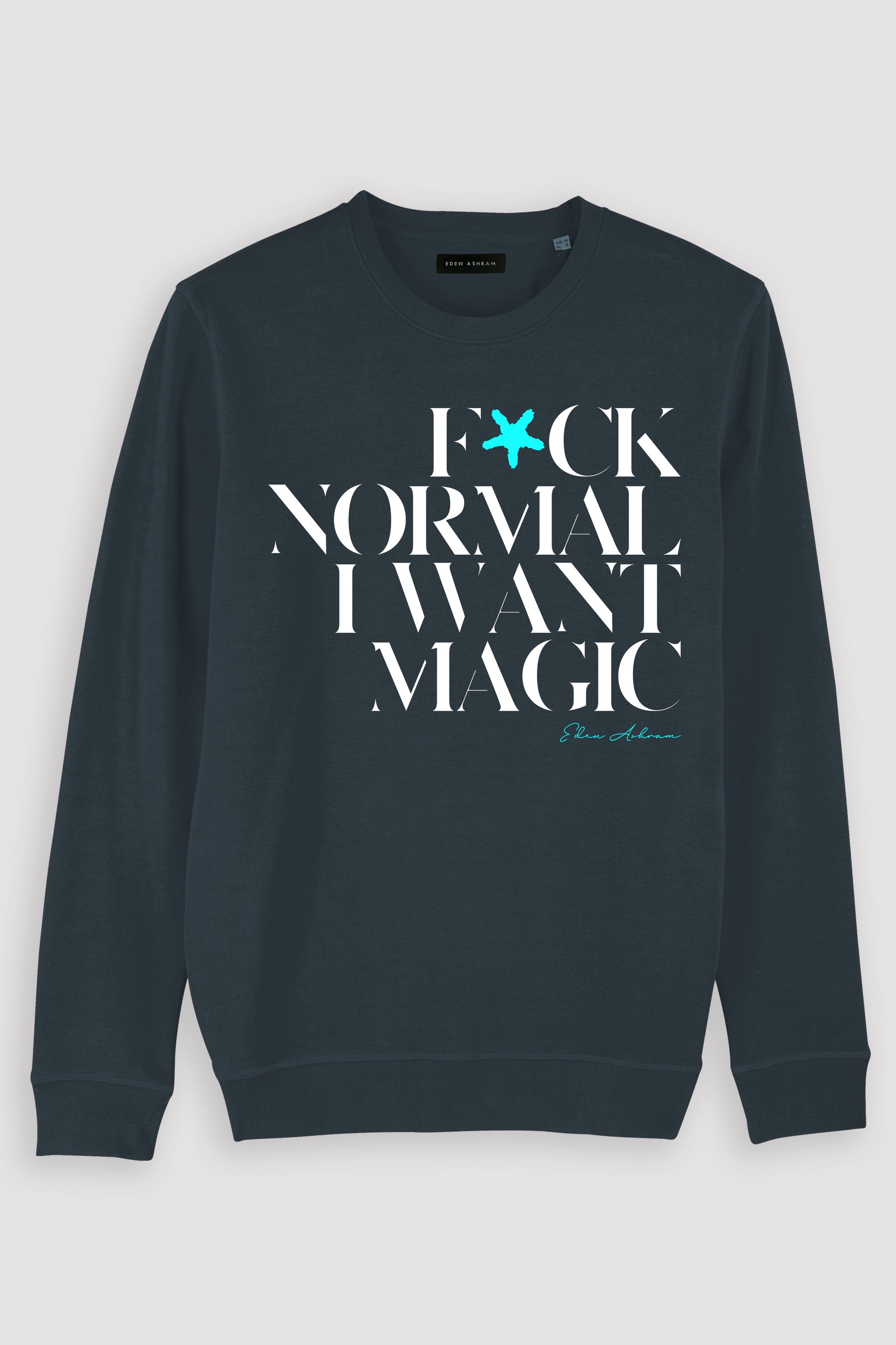 F*ck Normal I Want Magic Premium Crew Neck Sweatshirt