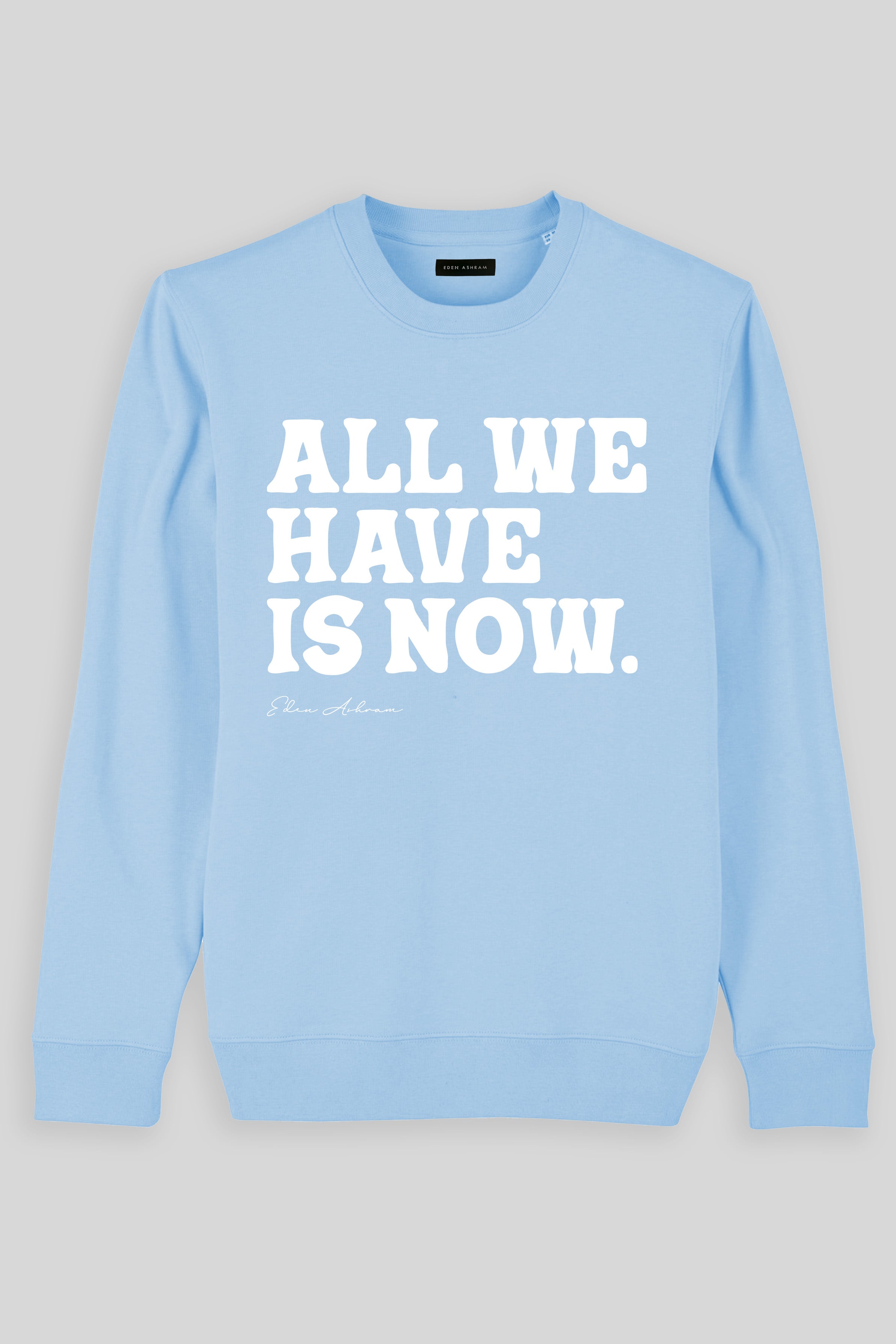 Eden Ashram All We Have Is Now Iconic Sweatshirt Blue Sol