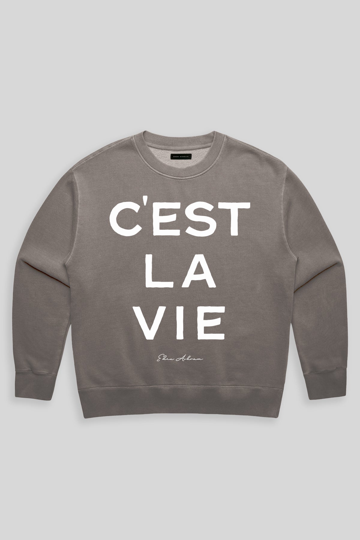 Eden Ashram C'est La Vie Premium Faded Sweatshirt Faded Grey