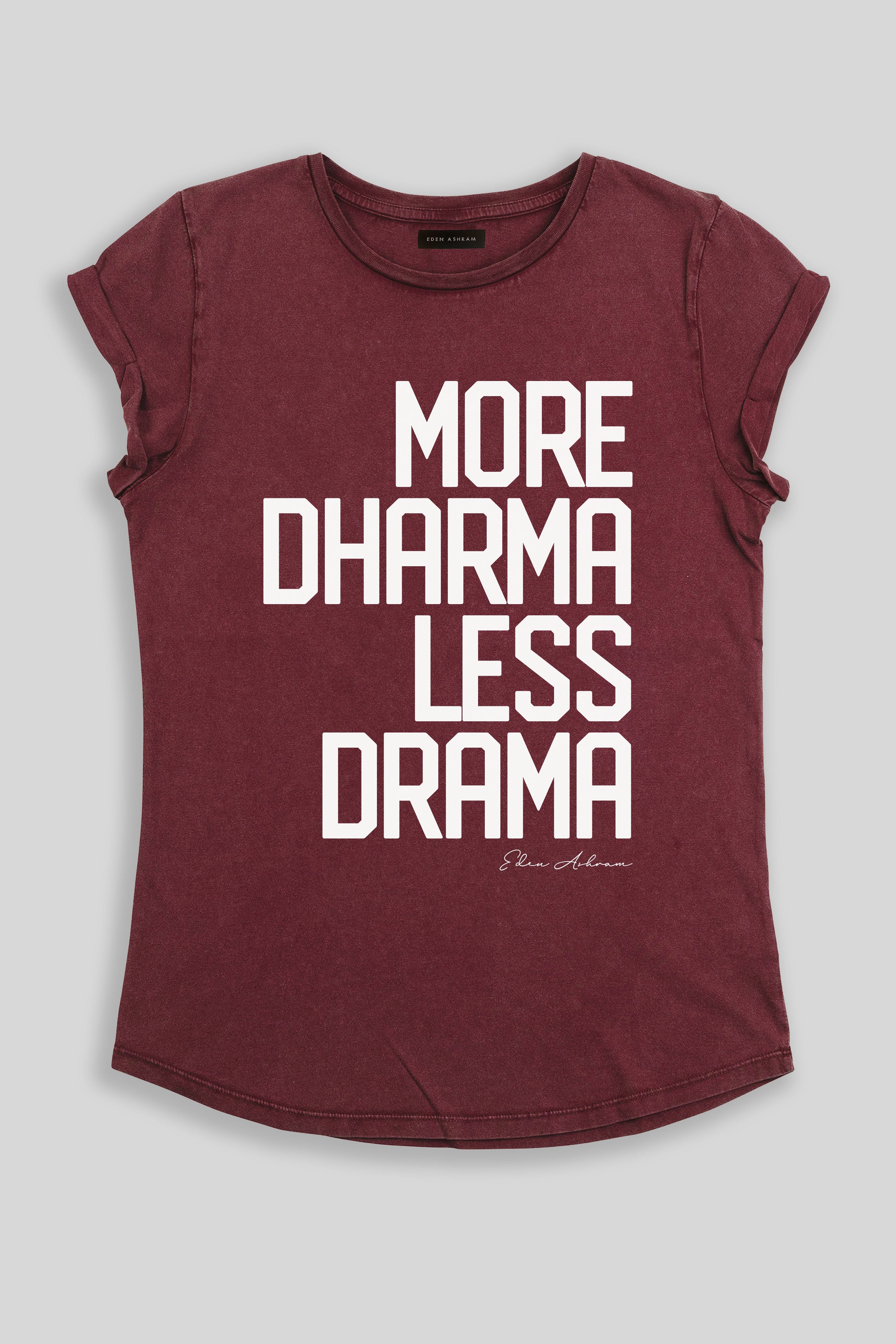 Eden Ashram More Dharma Less Drama Rolled Sleeve T-Shirt Stonewash Burgundy