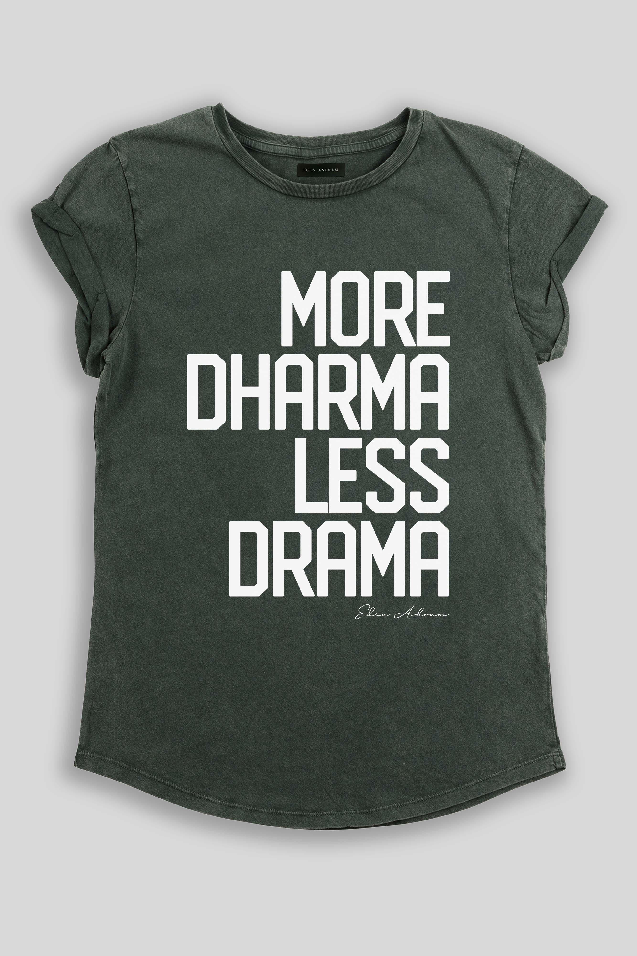 Eden Ashram More Dharma Less Drama Rolled Sleeve T-Shirt Stonewash Green