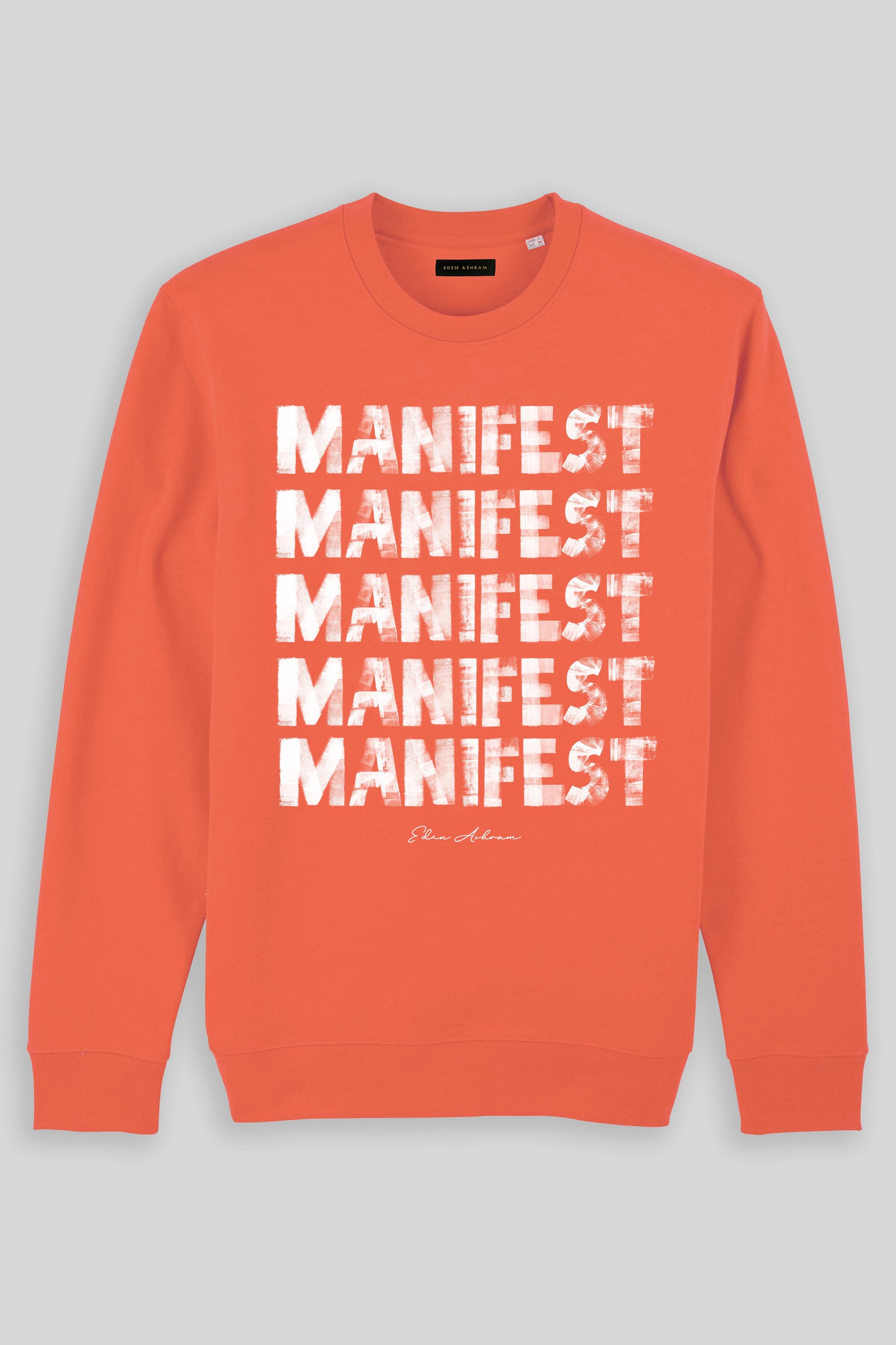 Eden Ashram Manifest Reality Ultimate Organic Sweatshirt Fiesta