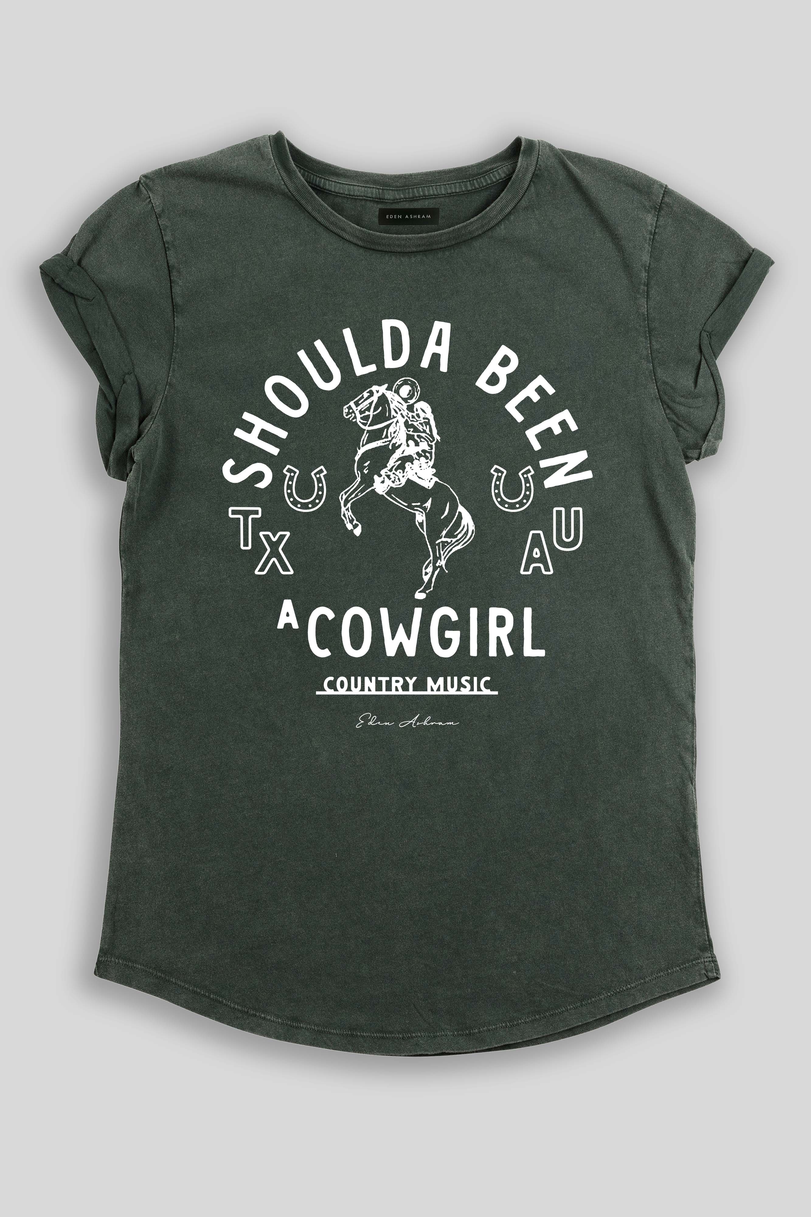 Eden Ashram Shoulda Been A Cowgirl Premium Rolled Sleeve T-Shirt Stonewash Green