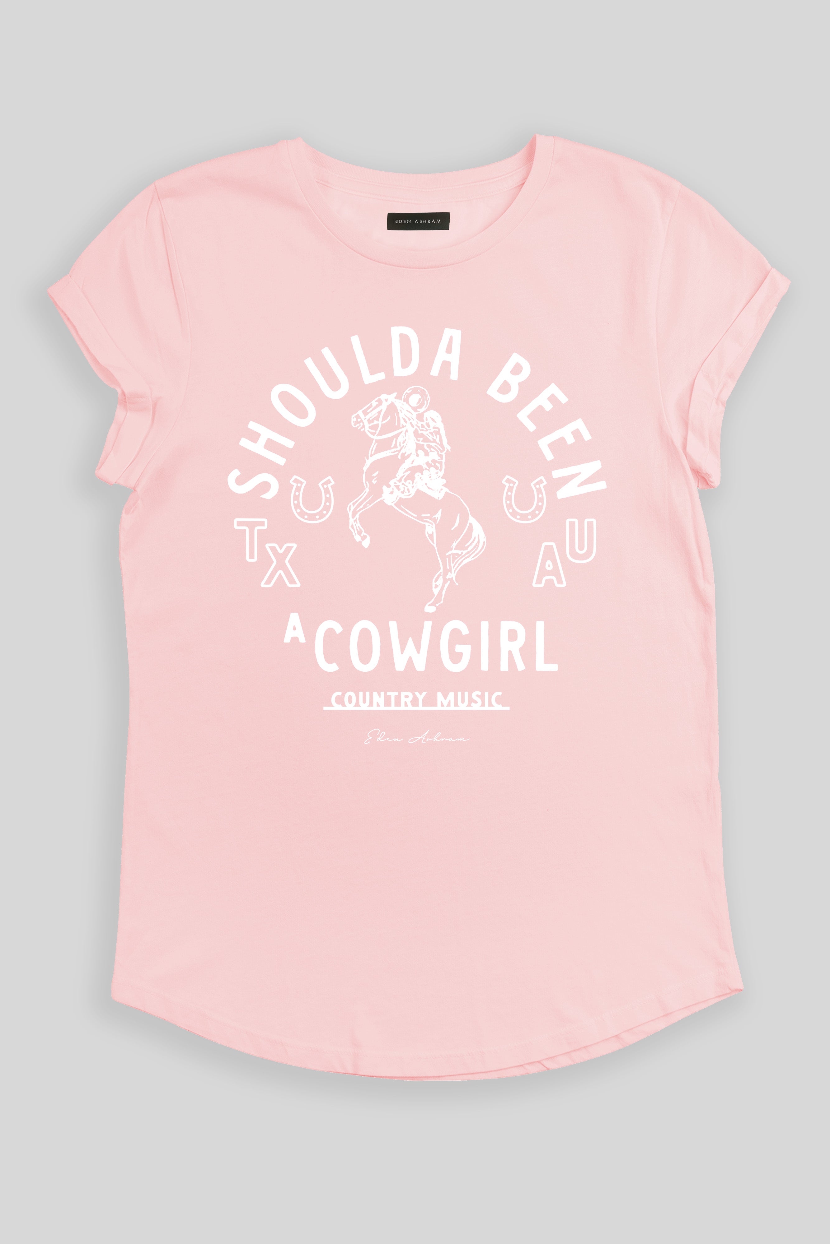 Eden Ashram Shoulda Been A Cowgirl Premium Rolled Sleeve T-Shirt Stonewash Pink