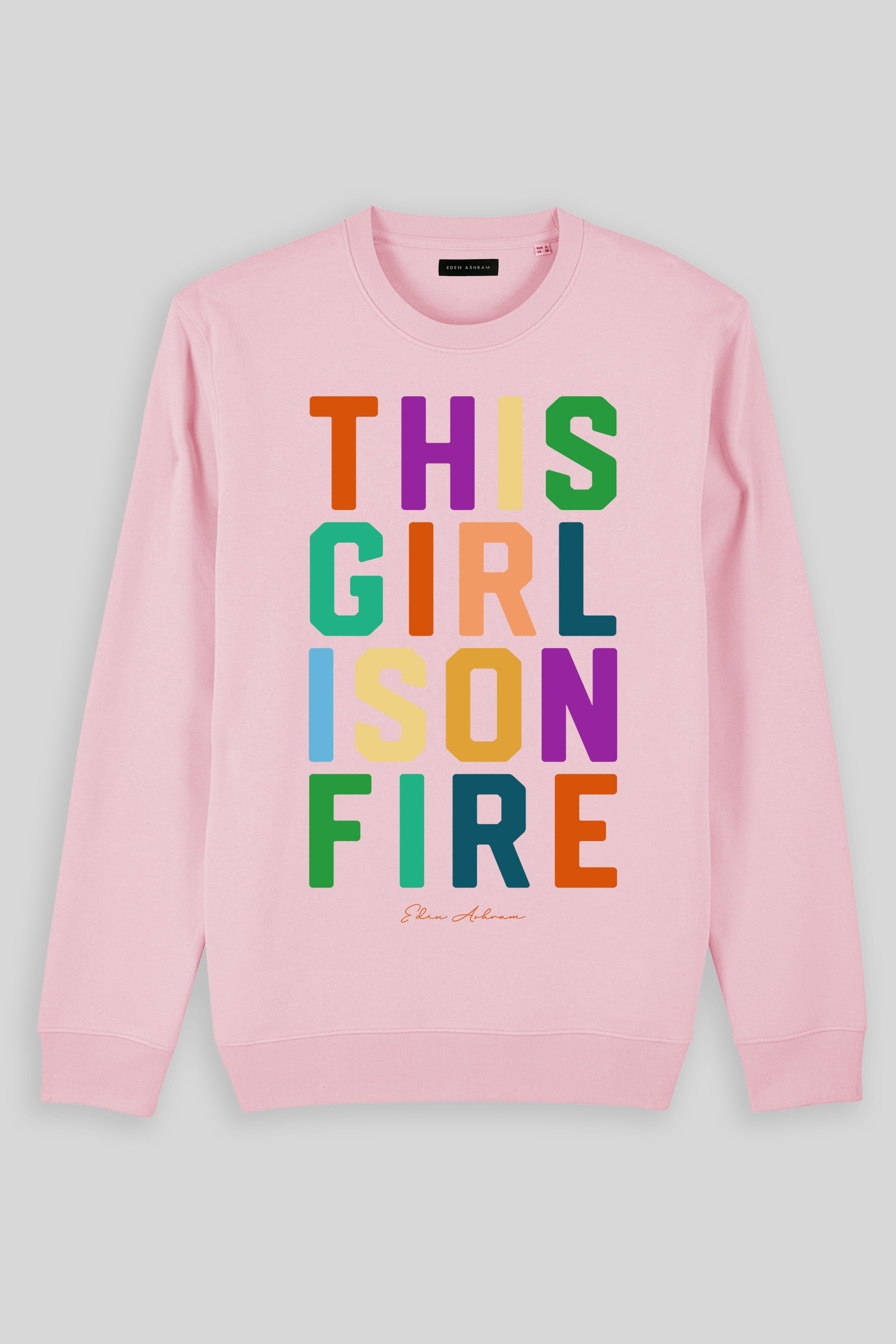 Eden Ashram This Girl Is On Fire Iconic Sweatshirt Cotton Pink