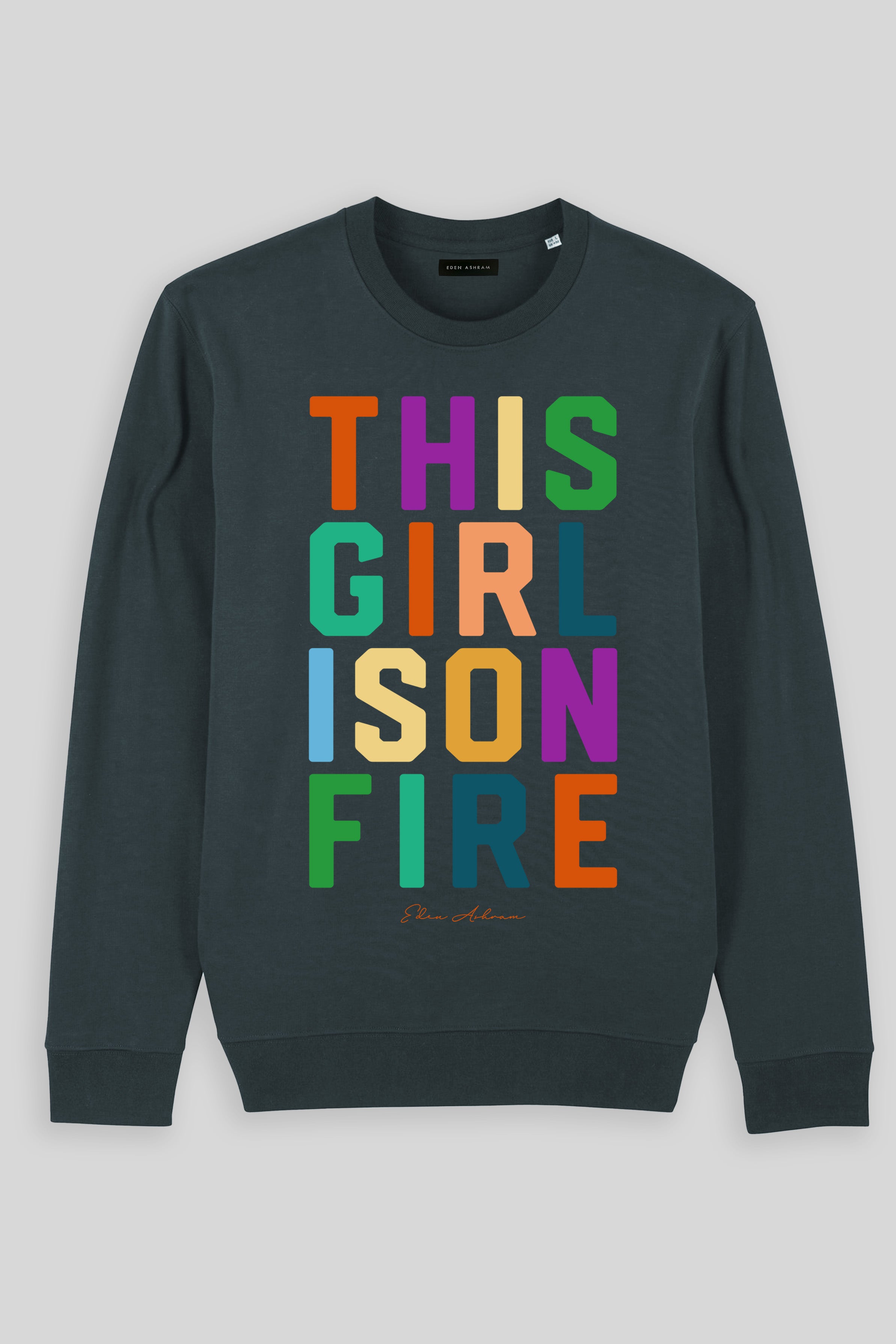 Eden Ashram This Girl Is On Fire Iconic Sweatshirt India Ink Grey