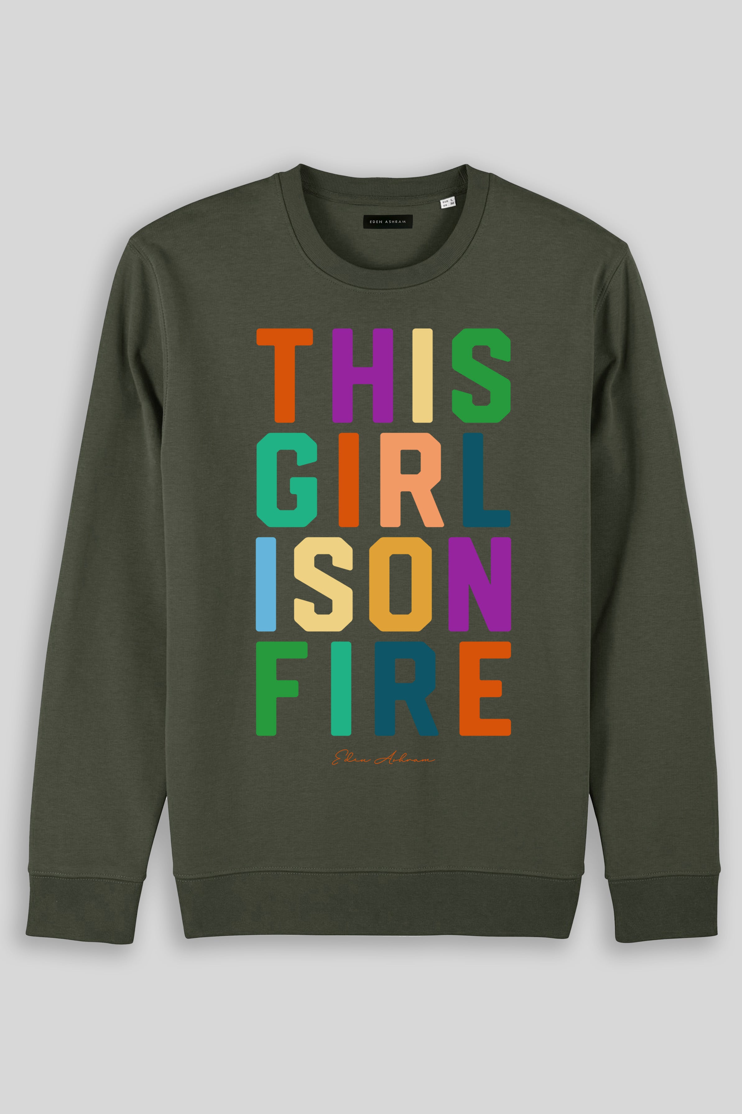 Eden Ashram This Girl Is On Fire Iconic Sweatshirt Khaki