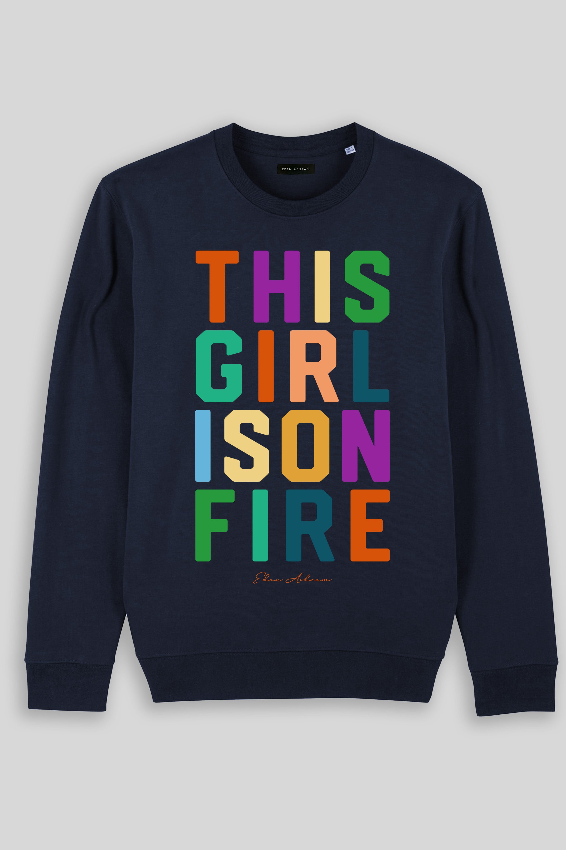 Eden Ashram This Girl Is On Fire Iconic Sweatshirt Navy